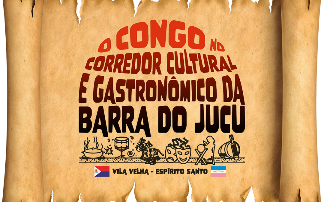 Conheça o Projeto “O Congo no Corredor Cultural e Gastronômico da Barra do Jucu”